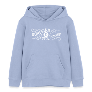 Dorfkind und stolz drauf / Kinder Organic Hoodie - Sky