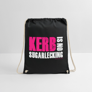 Kerb is no sugarlecking / Turnbeutel - Schwarz