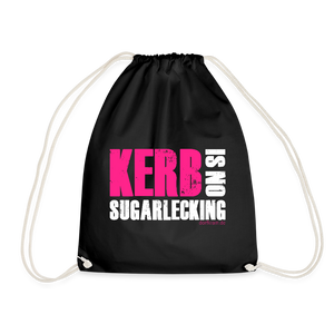 Kerb is no sugarlecking / Turnbeutel - Schwarz