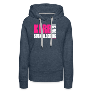 Kerb is no sugarlecking / Damen Premium Hoodie - Jeansblau