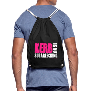 Kerb is no sugarlecking / Turnbeutel - Schwarz