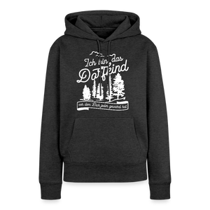 Ich bin das Dorfkind vor dem Dich jeder gewarnt hat / Frauen Premium Hoodie - Anthrazit meliert