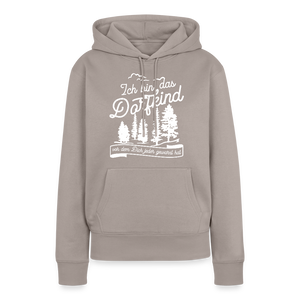 Ich bin das Dorfkind vor dem Dich jeder gewarnt hat / Frauen Premium Hoodie - Taupe