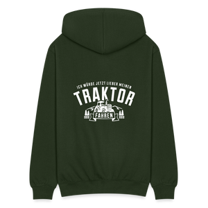 Ich würde jetzt lieber meine Traktor fahren / - Forstgrün