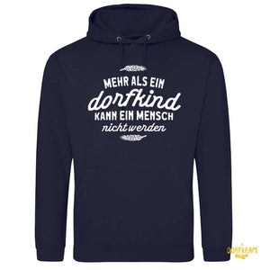 Mehr als ein Dorfkind kann ein Mensch nicht werden / Herren Premium Hoodie