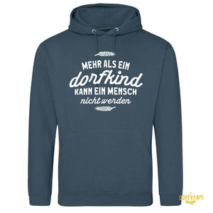 Mehr als ein Dorfkind kann ein Mensch nicht werden / Herren Premium Hoodie
