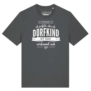 Niemand ist perfekt aber als Dorfkind ist man verdammt nah dran / Herren Organic Shirt