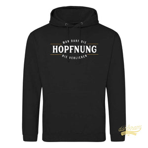 Man darf die Hopfnung nie verlieren / Herren Premium Hoodie