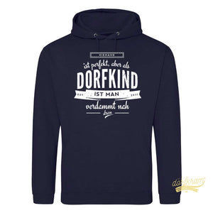 Niemand ist perfekt aber als Dorfkind ist man verdammt nah dran / Herren Premium Hoodie
