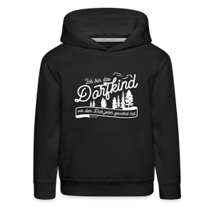 Ich bin das Dorfkind vor dem Dich jeder gewarnt hat / Kinder Premium Hoodie weiß - Schwarz