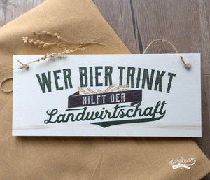 Bauernweisheit Spruch Bier Witziges Schild Dorfkram®