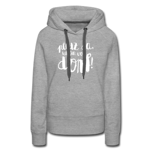 Platz da ich bin vom Dorf⎪Frauen Premium Hoodie - Grau meliert
