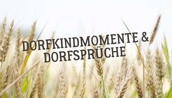 Die Dorfkram® Dorfkindmomente #1