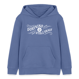 Dorfkind und stolz drauf / Kinder Organic Hoodie - Blau