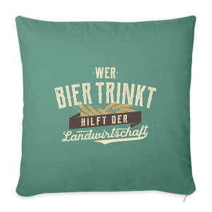 Wer Bier trinkt hilft der Landwirtschaft / Kissenbezug - Tanngrün