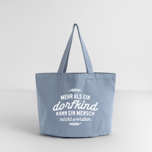 Mehr als ein Dorfkind kann ein Mensche nicht werden /  Shopper Tasche aus recycelter Baumwolle - vintage light blue