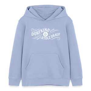 Dorfkind und stolz drauf / Kinder Organic Hoodie - Sky