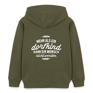 Mehr als ein Dorfkind kann ein Mensch nicht werden / Kinder Organic Hoodie - Khaki