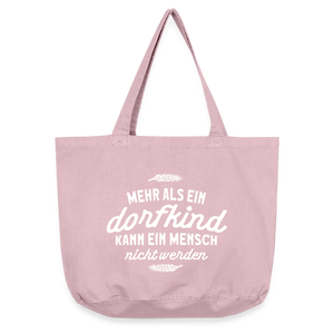 Mehr als ein Dorfkind kann ein Mensche nicht werden /  Shopper Tasche aus recycelter Baumwolle - Vintage Rosa