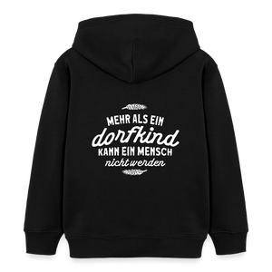 Mehr als ein Dorfkind kann ein Mensch nicht werden / Kinder Organic Hoodie - Schwarz