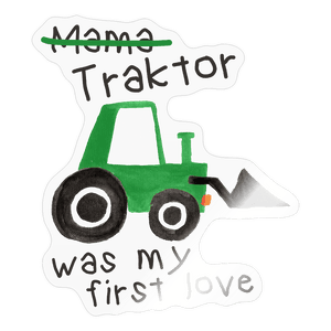 Traktor was my first love - Traktorliebe / Sticker - Transparent glänzend