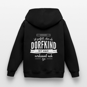 Niemand ist perfekt aber als Dorfkind ist man verdammt nah dran / Kinder Premium Hoodie - Schwarz