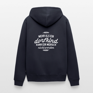 Mehr als ein Dorfkind kann ein Mensch nicht werden / Herren Premium Kapuzenjacke - Navy