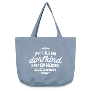 Mehr als ein Dorfkind kann ein Mensche nicht werden /  Shopper Tasche aus recycelter Baumwolle - vintage light blue