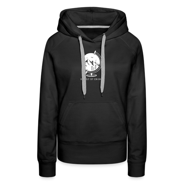 Die Welt ist ein Dorf / Damen Premium Hoodie - Schwarz