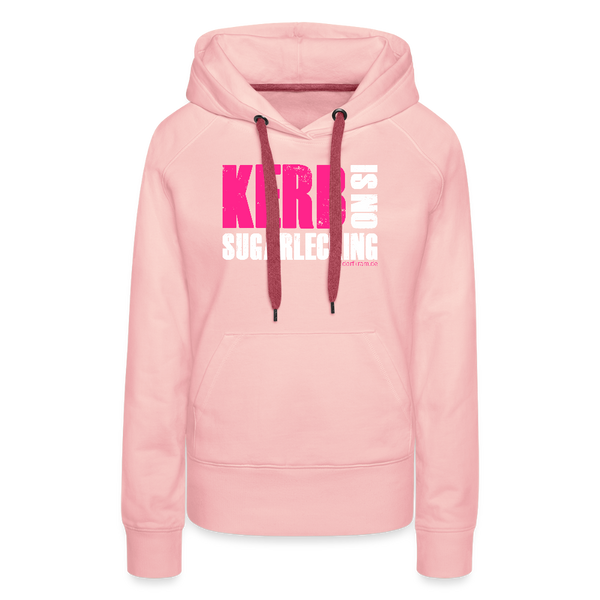 Kerb is no sugarlecking / Damen Premium Hoodie - Kristallrosa