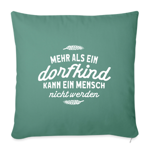 Mehr als ein Dorfkind kann ein Mensch nicht werden / Kissenbezug - Tanngrün