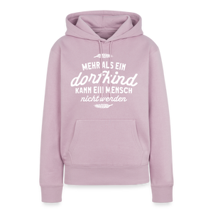 Mehr als ein Dorfkind kann ein Mensch nicht werden / Damen Premium Hoodie - Altrosa