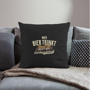Wer Bier trinkt hilft der Landwirtschaft / Kissenbezug - Schwarz