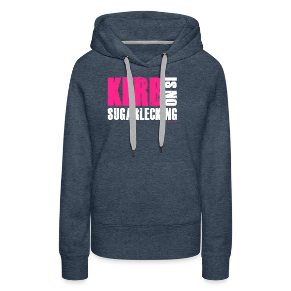 Kerb is no sugarlecking / Damen Premium Hoodie - Jeansblau