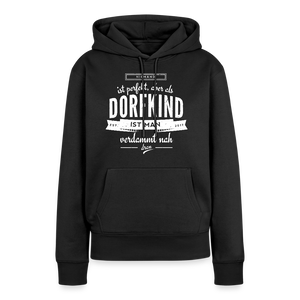 Niemand ist perfekt aber als Dorfkind ist man verdammt nah dran / Damen Premium Hoodie - Schwarz