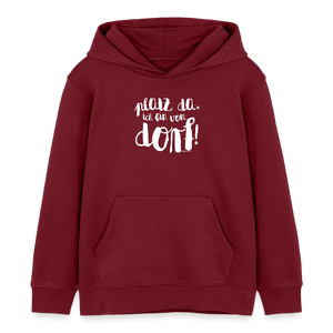 Platz da ich bin vom Dorf / Kinder Organic Hoodie - Burgunderrot