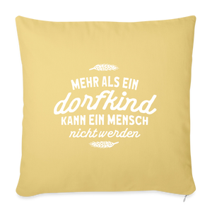 Mehr als ein Dorfkind kann ein Mensch nicht werden / Kissenbezug - Hellgelb