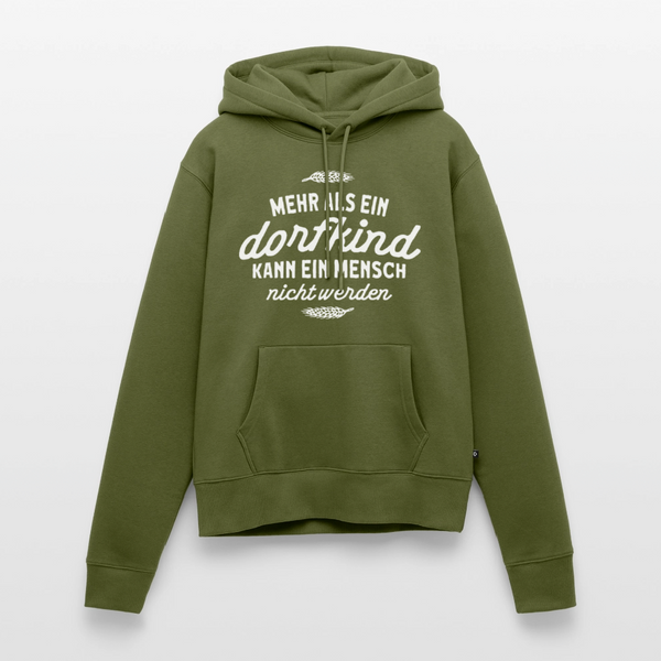 Mehr als ein Dorfkind kann ein Mensch nicht werden / Damen Premium Hoodie - Khaki