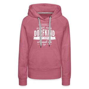 Niemand ist perfekt aber als Dorfkind ist man verdammt nah dran / Damen Premium Hoodie - Malve