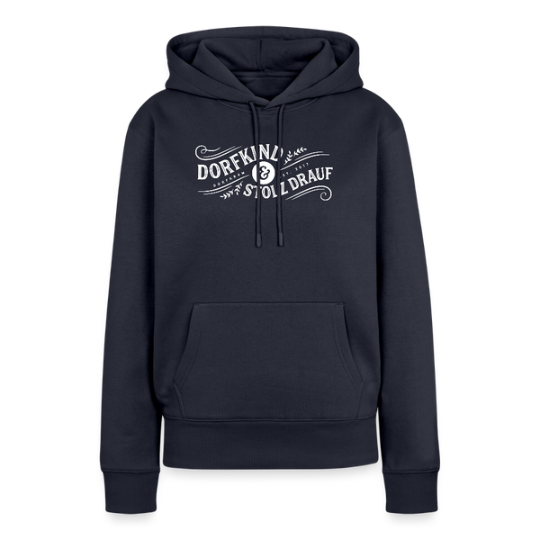 Dorfkind und stolz drauf / Damen Premium Hoodie - Navy