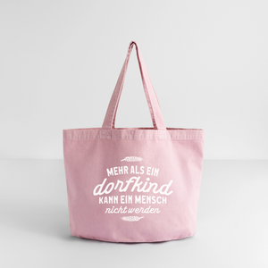 Mehr als ein Dorfkind kann ein Mensche nicht werden /  Shopper Tasche aus recycelter Baumwolle - Vintage Rosa