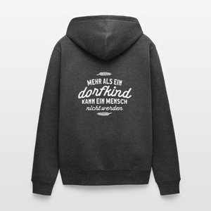 Mehr als ein Dorfkind kann ein Mensch nicht werden / Herren Premium Kapuzenjacke - Anthrazit meliert