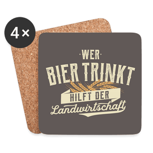 Wer Bier trinkt hilft der Landwirtschaft Untersetzer