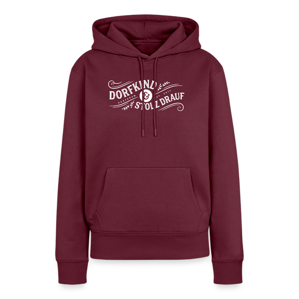 Dorfkind und stolz drauf / Damen Premium Hoodie - Burgunderrot