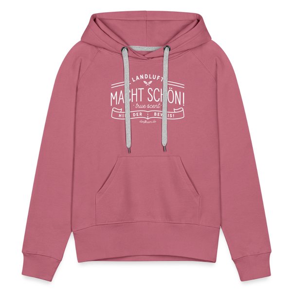 Landluft macht schon. Hier der Beweis / Damen Premium Hoodie - Malve