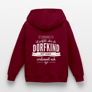 Niemand ist perfekt aber als Dorfkind ist man verdammt nah dran / Kinder Premium Hoodie - Bordeaux