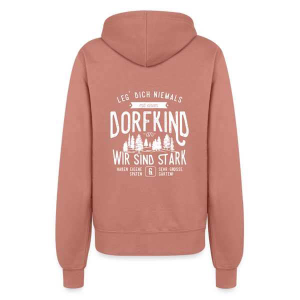 Leg Dich niemals mit einem Dorfkind an / Damen Premium Sweatjacke - Altrosa