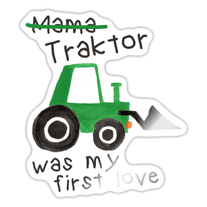 Traktor was my first love - Traktorliebe / Sticker - Weiß glänzend