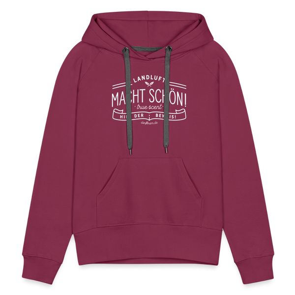 Landluft macht schon. Hier der Beweis / Damen Premium Hoodie - Bordeaux