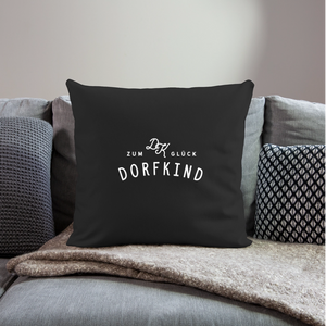 Zum Glück Dorfkind / Kissenbezug - Schwarz